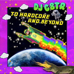 To Hardcore And Beyond