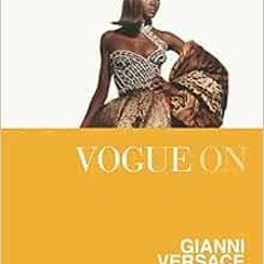 Read [EPUB KINDLE PDF EBOOK] Vogue on Gianni Versace (Vogue on Designers) by Charlott