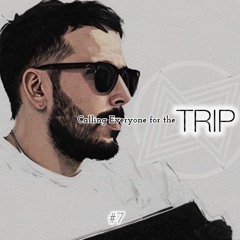 Calling Everyone For The Trip #7