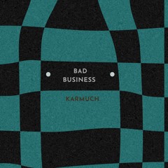 Bad Business