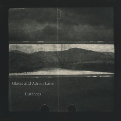 Glacis and Adrian Lane - Distances