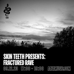 Skin Teeth: Fractured Rave Show - Aaja Channel 2 - 09 12 23