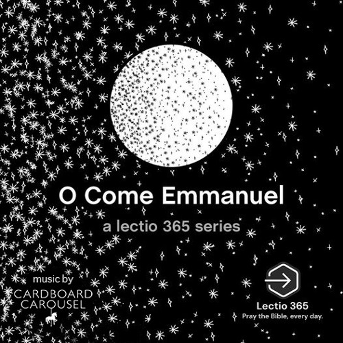 O Come Emmanuel (Music from Lectio365 Advent Series)