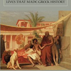 View EBOOK 📜 Lives that Made Greek History by  Plutarch,James S. Romm,Pamela Mensch