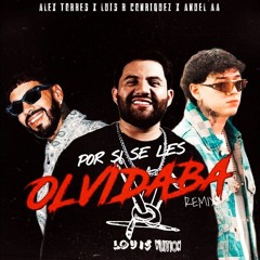 Anuel AA, Alex Torres, Luis R Conriquez - Por Si Se Les Olvidaba REMIX