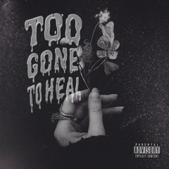 TOO GONE TO HEAL (UK Hardcore)