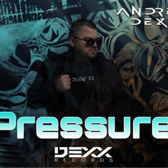 AnDrew DeXx - Pressure