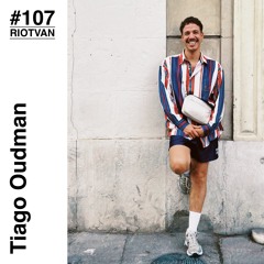 RIOTVAN RADIO # 107 | Tiago Oudman