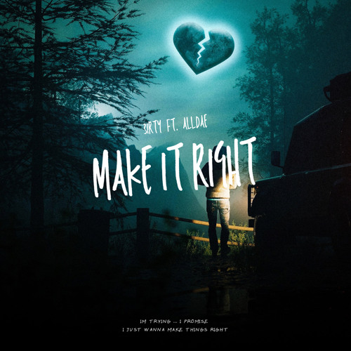 MAKE IT RIGHT . FT ALLDAE