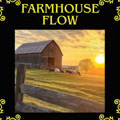 Farmhouse Flow (FEAT. Stinky the Clown420)
