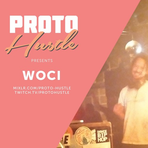 Proto Hustle Presents: Locked In With WOCI 19-09-2020