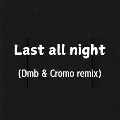 Last All Night Remix