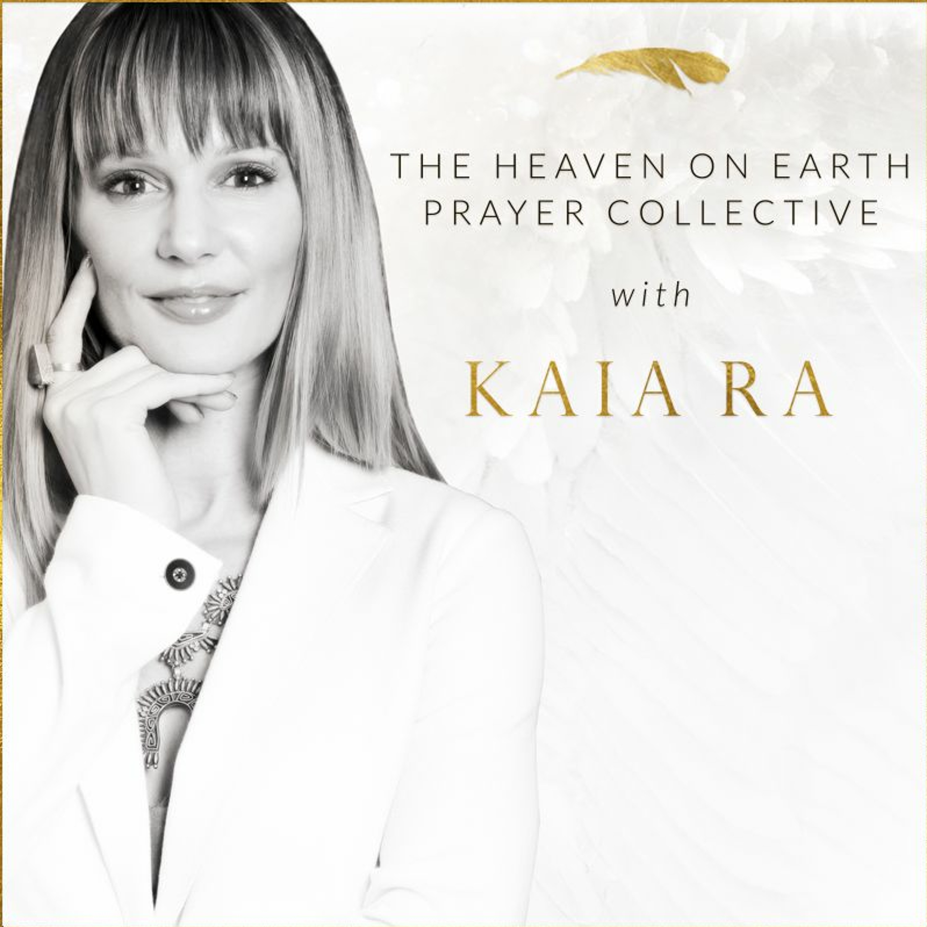 KAIA RA | Prayer Collective |  Self Love Activations with Isis, Mother Mary, & White Buffalo Woman