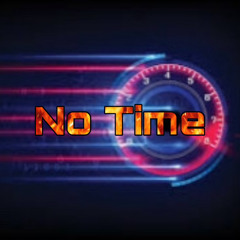 No Time (23 Ace X Rocaman)