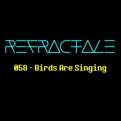 058 - Birds Are Singing