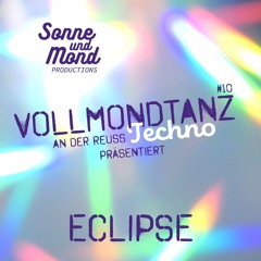 Eclipse @ Vollmondtanz 10 (13.08.2022)