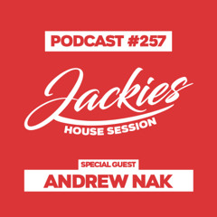 Jackies Music House Session #257 - "Andrew Nak"
