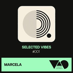 Selected Vibes by Marcela