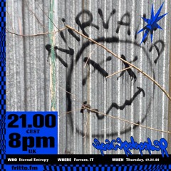 Eternal Entropy invited by Spacerdoppler 19.05.22