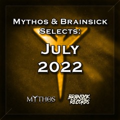 Mythos & Brainsick Records Selects: July 2022