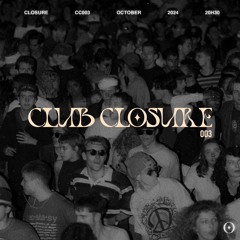 CLUB CLOSURE #003 (Dombresky, Sosa UK, Mau P, James Hype, Kolter)