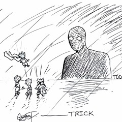 TRICK