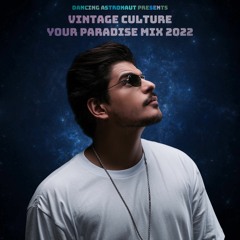 Vintage Culture - Your Paradise Mix 2022 [Exclusive]