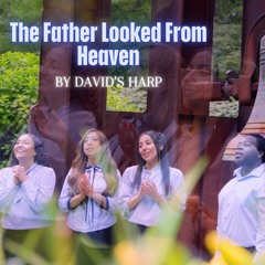 The Father looked from Heaven - تطلع الأب من السماء 🎶 by David’s Harp Team