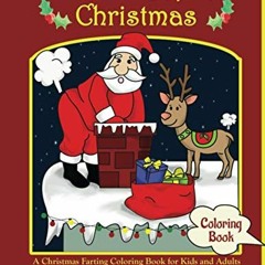 VIEW [PDF EBOOK EPUB KINDLE] The Fart Before Christmas: A Christmas Farting Coloring Book for Kids a