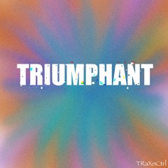 Triumphant