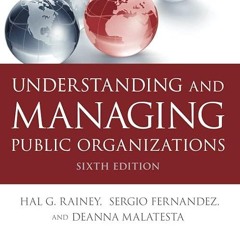 ✔read❤ Understanding and Managing Public Organizations (Essential Texts for Nonprofit