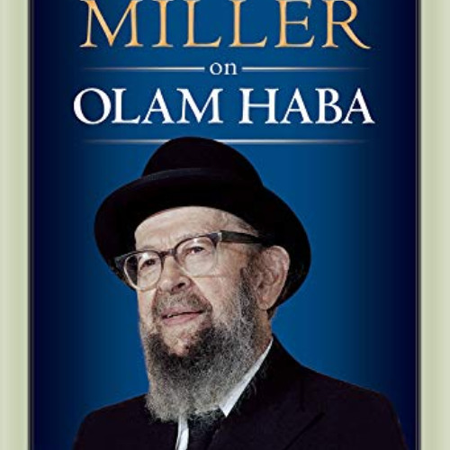 Read EBOOK 💑 Rav Avigdor Miller on Olam Haba by  Yaakov Astor [EBOOK EPUB KINDLE PDF