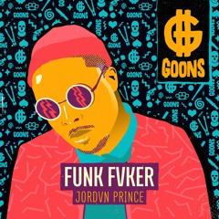 JORDVN PRINCE - FUNK FVKER (Original Mix)