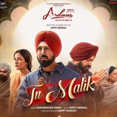 Tu Malik (From "Ardaas Sarbat De Bhale Di")