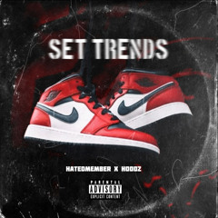 HatedMember x Hoodz - Set Trends (Prod By Bruskii.ky)