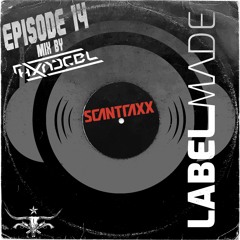 Label Made EP14 Santraxx Mixed By HXADCBL