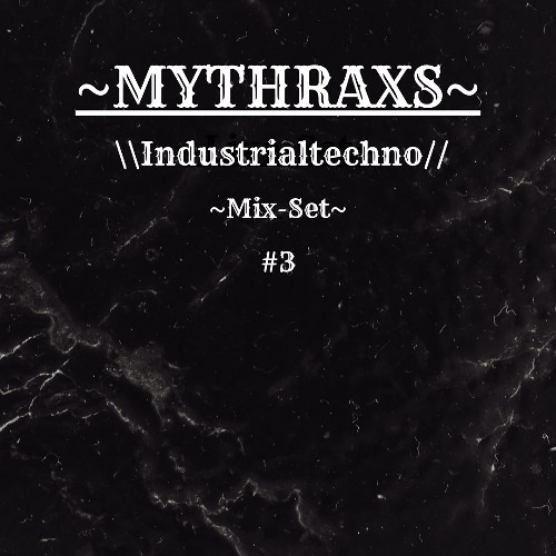Industrialpodcast #3 // 160BPM // Mythraxs // [Mix-Set]