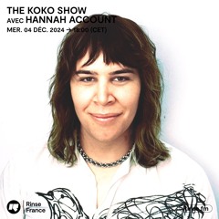 The Koko Show avec Hannah Account - 04 Décembre 2024