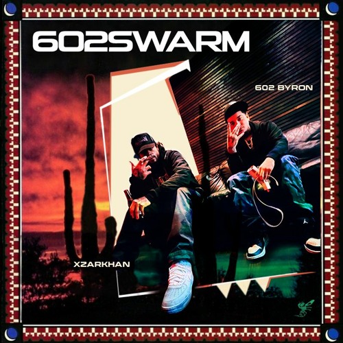 XZARKHAN & 602 BYRON - 602 SWARM (Prod. Rarington)