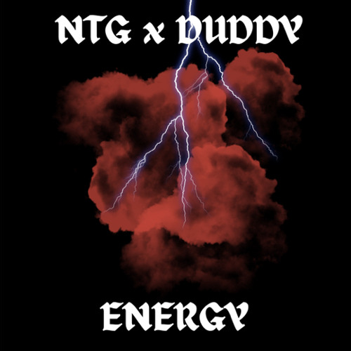 NTG X DUDDY -ENERGY(FREE DOWNLOAD).wav