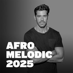 Afro Melodic  2025