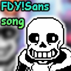 FDY!Sans song (FNF sanspai mod)