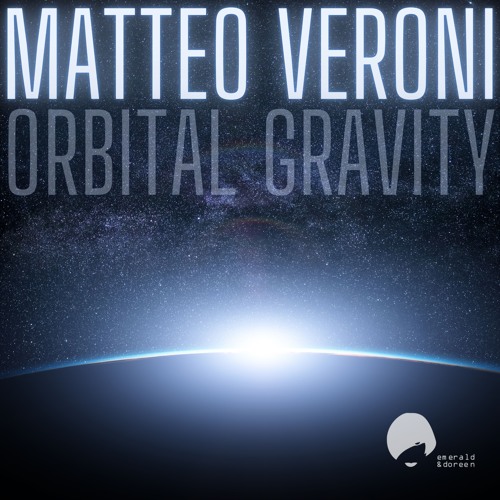 Matteo Veroni - Orbital Gravity (Original Mix)
