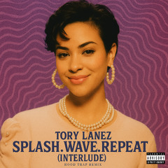 Tory Lanez - Splash.Wave.Repeat (Interlude) Hood Trap Remix