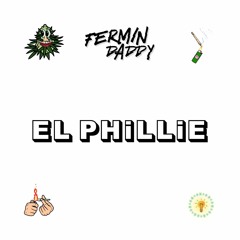 Fermin Daddy - EL PHILLIE