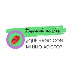 ¿Qué hago con mi hijo adicto?