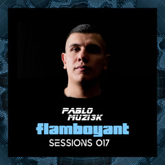 Pablo Muzi3k - Flamboyant Sessions 017