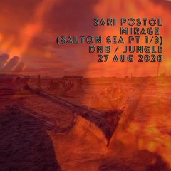 Mirage - DNB - [Salton Sea pt 1] - 27 Aug 2020