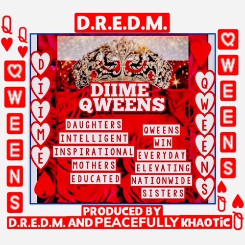 Ðiime Qweens(Produced By Ð.R.E.Ð.M. And Peacefully Khaotic)