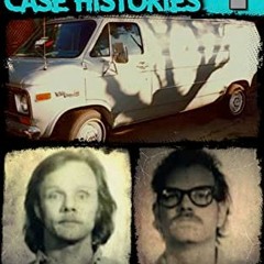 [READ] [KINDLE PDF EBOOK EPUB] True Crime Case Histories - Volume 1: 8 Disturbing Tru